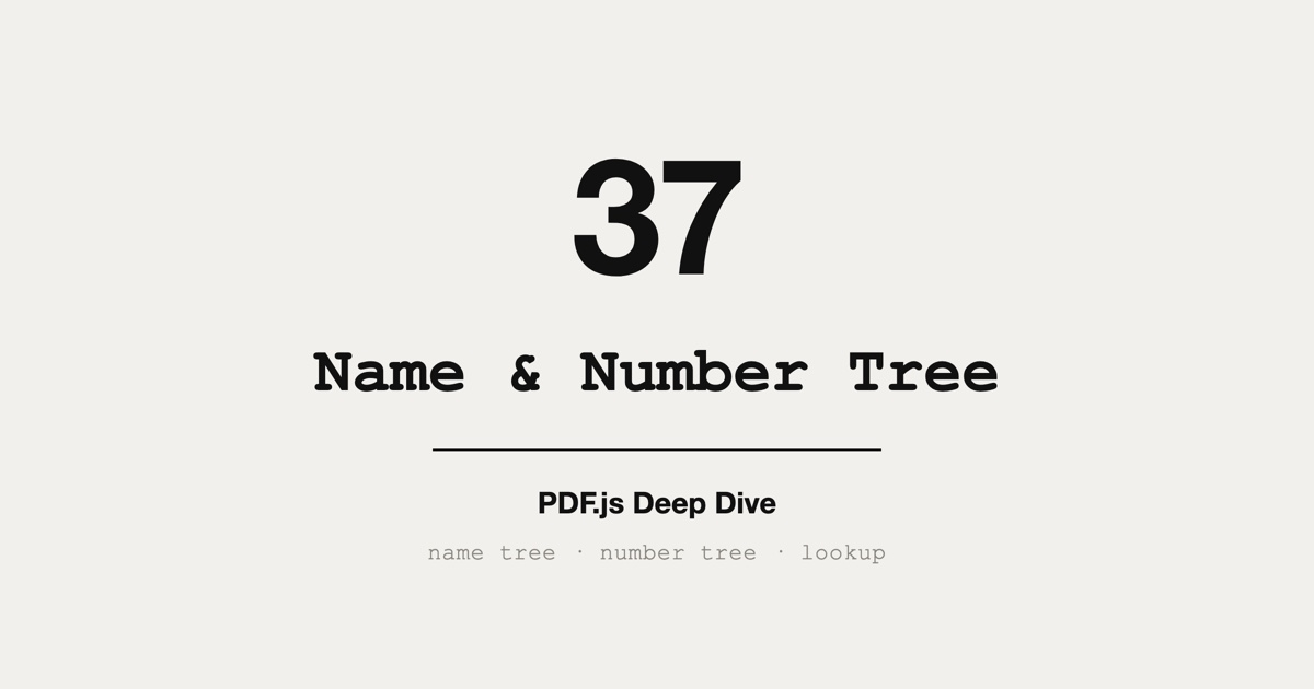 PDF.js Source Walkthrough: name_number_tree