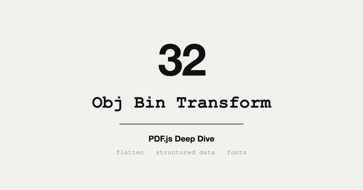 PDF.js 源码解读: obj_bin_transform_core