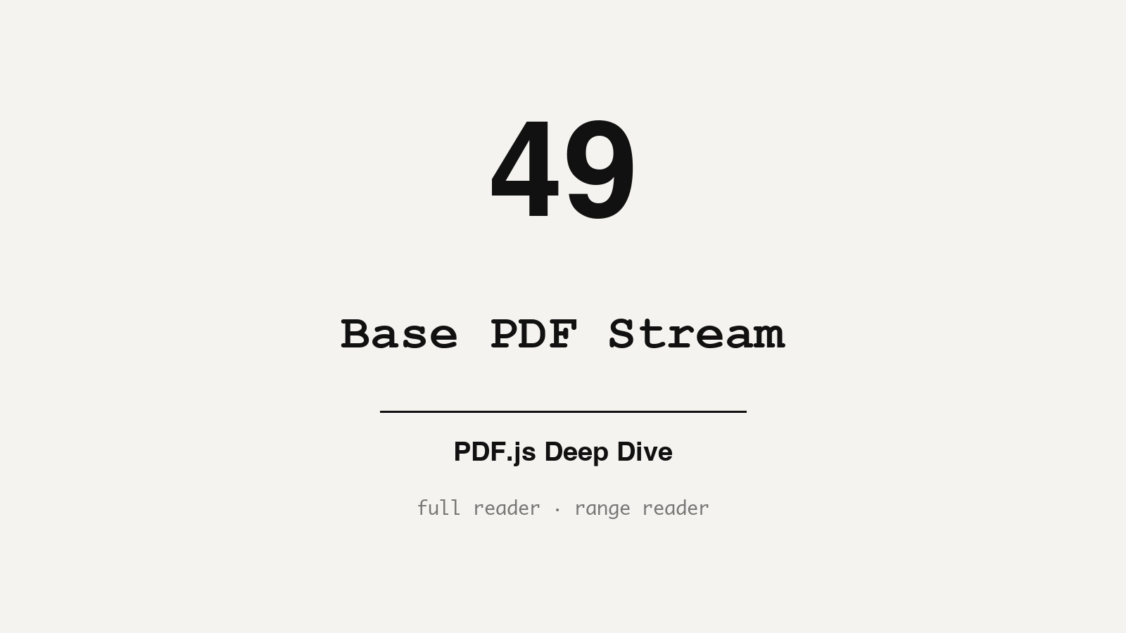 PDF.js Source Walkthrough: BasePDFStream
