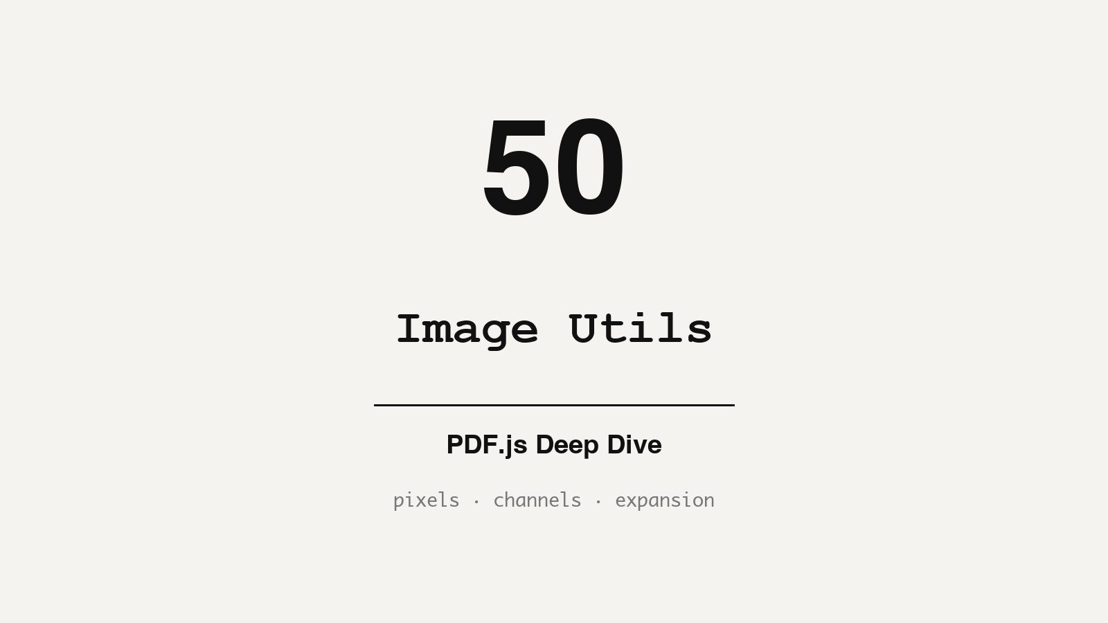 PDF.js Source Walkthrough: image_utils.js
