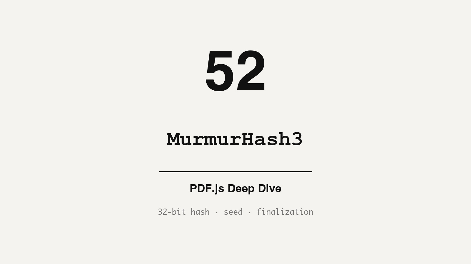 PDF.js Source Walkthrough: MurmurHash3_64