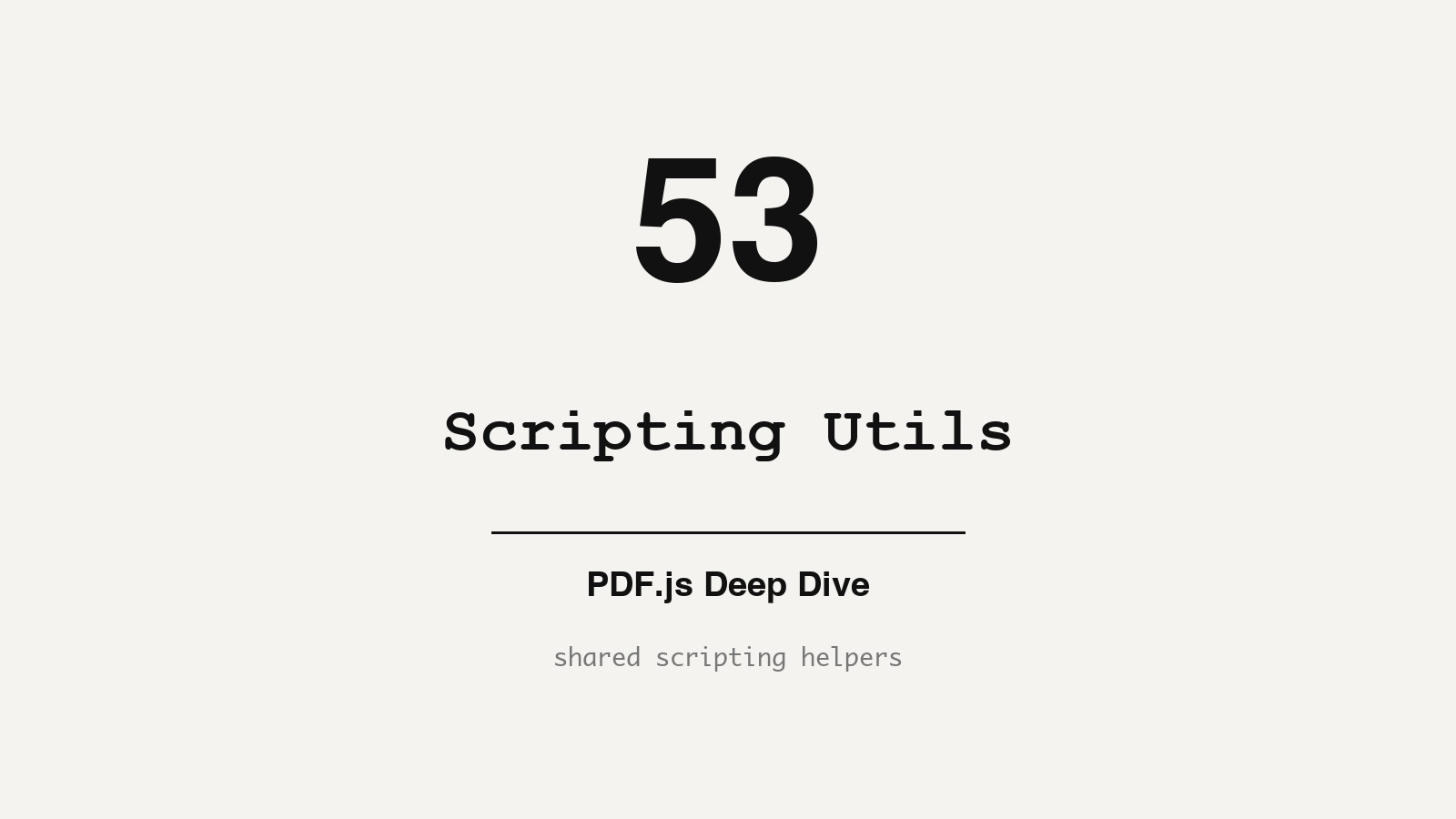 PDF.js Source Walkthrough: scripting_utils