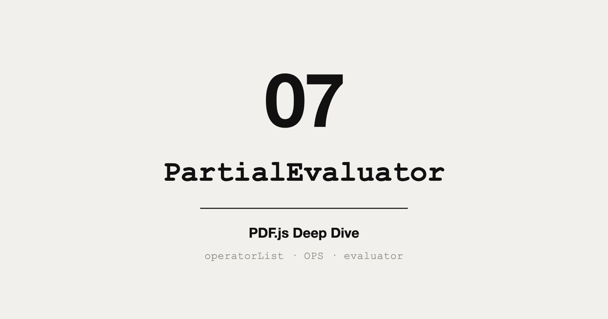 PDF.js Deep Dive 7: PartialEvaluator
